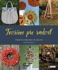 Libuše Schneiderová: Tvoríme pre radosť