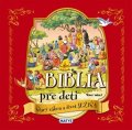 Anna Casalis: Biblia pre deti - Starý zákon a život Ježiša