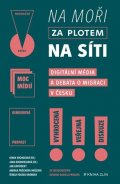 Lenka Vochocová, Jana Rosenfeldová, Tereza Krobová: Na moři, za plotem, na síti