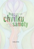 Eva Eberlová: Pro chvilku samoty