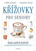 Kolektiv: Křížovky pro seniory - Rady našich babiček