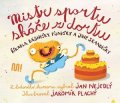 Jan Nejedlý: Mistr sportu skáče z dortu