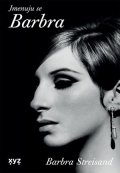 Barbra Streisand: Jmenuju se Barbra