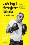 Stanislav Tišer, Marie Urbanová: Já byl frajer kluk