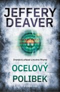 Jeffery Deaver: Ocelový polibek