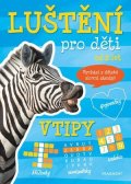 Kolektiv: Luštění pro děti - vtipy