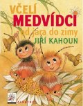 Jiří Kahoun: Včelí medvídci od jara do zimy