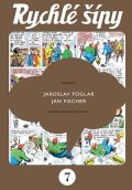 Jaroslav Foglar: Rychlé šípy - sběratelské vydání - 7. díl