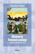 Jaroslav Foglar: Historie Svorné sedmy