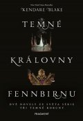 Kendare Blake: Temné královny Fennbirnu