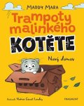 Maddy Mara: Trampoty malinkého kotěte – Nový domov
