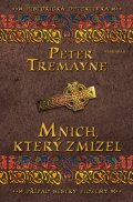 Peter Tremayne: Mnich, který zmizel