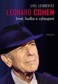 Liel Leibovitz: Leonard Cohen. Život, hudba a vykoupení