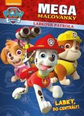 Kolektiv: Labková patrola - Megamaľovanky - Labky, do centrály!