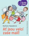 Barbora Vajsejtlová: Ať jsou velcí zase malí!