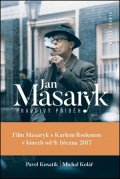Pavel Kosatík, Michal Kolář: Jan Masaryk - pravdivý příběh