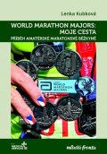 Lenka Kubková: World Marathon Majors: Moje cesta
