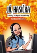 Barbora Škodová: Já, hasička