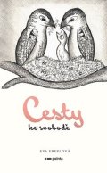 Eva Eberlová: Cesty ke svobodě