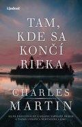 Charles Martin: Tam, kde sa končí rieka