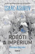 Isaac Asimov: Roboti a impérium
