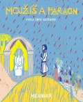 Ivana Pecháčková: Mojžíš a faraon