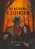 Michaela Vaščíková: Do neznáma s cizincem