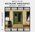 Martin Krsek: Neznámí hrdinové  mluvili i německy (audiokniha)