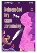 Jaroslav Foglar, Pavel Horna: Nebezpečné hry staré Jeremiášky