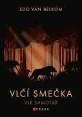 Edo van Belkom: Vlčí smečka: Vlk samotář