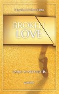 Lucy Harris, Tessa Carter: Broken Love: Lásku si nevynutíš