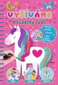 Kolektiv: Vyšíváme: Kouzelný svět