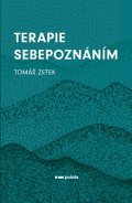 Tomáš Zetek: Terapie sebepoznáním