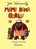 Jan Vodňanský: Máme doma gorilu