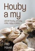 Petr Havel: Houby a my
