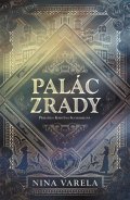 Nina Varela: Palác zrady
