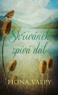 Fiona Valpy: Skřivánek zpívá dál