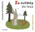 Zuzana Kovaříková: Za zvířátky do lesa (audiokniha)