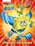 Kolektiv: SpongeBob - SpongeBob superhrdinou