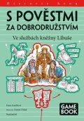Hana Kneblová: S pověstmi za dobrodružstvím – Ve službách kněžny Libuše
