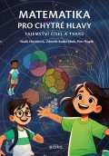 Petr Pupík, Zdeněk Kadeřábek, Naďa Horáková: Matematika pro chytré hlavy