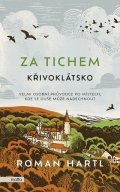 Roman Hartl: Za tichem - Křivoklátsko