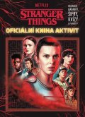 Kolektiv: Stranger Things: Oficiální kniha aktivit
