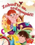 Jana Šimulčíková, Jana Šrámková: Zobuďte sa, sedmospáči!