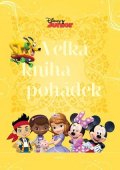 Kolektiv: Disney Junior - Velká kniha pohádek