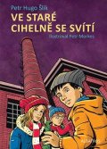 Petr Hugo Šlik: Ve staré cihelně se svítí
