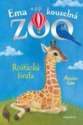 Amelia Cobb: Ema a její kouzelná zoo - Rošťácká žirafa