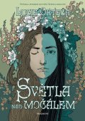 Lucie Ortega: Světla nad močálem