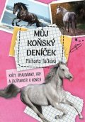 Michaela Tučková: Můj koňský deníček