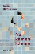 Naďa Reviláková: Na kameni kámen